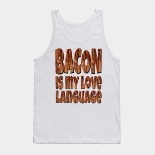 Bacon Is My Love Language Tank Top